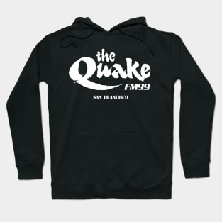 THE QUAKE FM 99 SAN FRANCISCO Hoodie